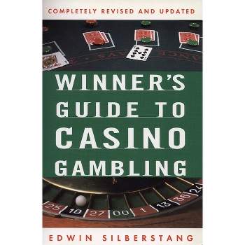 The Winner's Guide to Casino Gambling - (Reference) 3rd Edition by  Edwin Silberstang (Paperback)