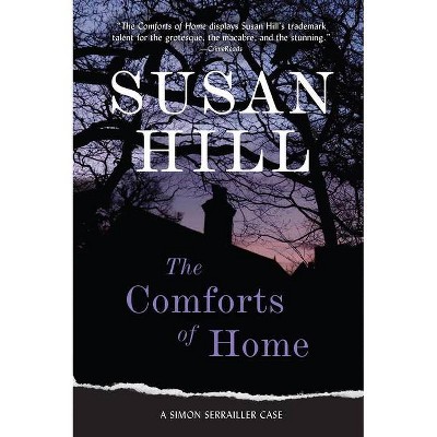 The Comforts of Home - by  Susan Hill (Paperback)