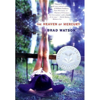 The Heaven of Mercury - by  Brad Watson (Paperback)