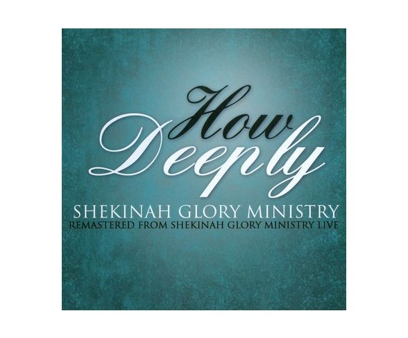 Shekinah Glory Minis - How Deeply (CD)