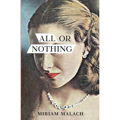 All or Nothing - by  Miriam Malach (Paperback)