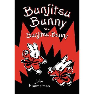 Bunjitsu Bunny vs. Bunjitsu Bunny - (Bunjitsu Bunny, 4) by  John Himmelman (Paperback)