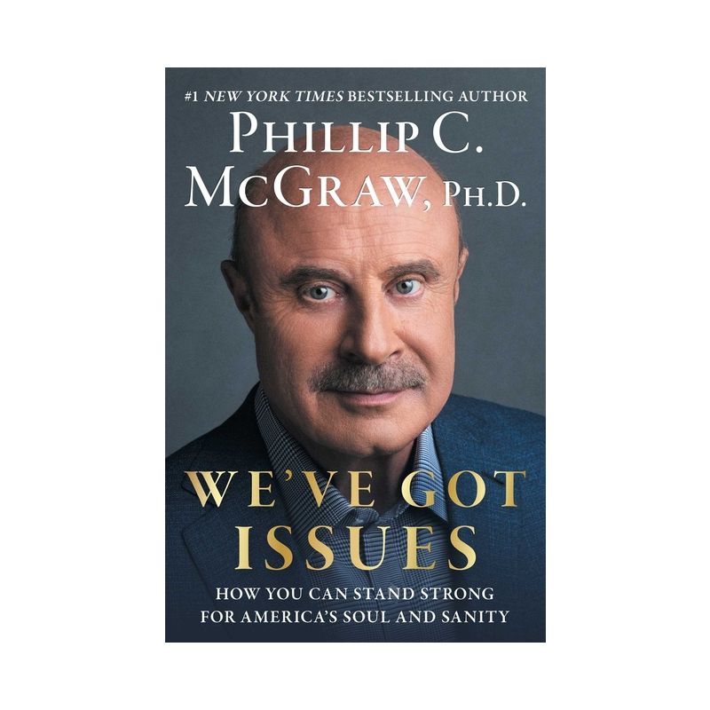 We&#39;ve Got Issues - by Dr. Phil McGraw (Hardcover), 1 of 2
