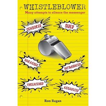 Whistleblower - by  Ron Ragan (Paperback)