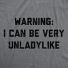 Womens Funny T Shirts Warning I Can Be Very Unladylike Sarcastic Novelty Tee For Ladies - Crazy Dog Women's T Shirt - 2 of 4