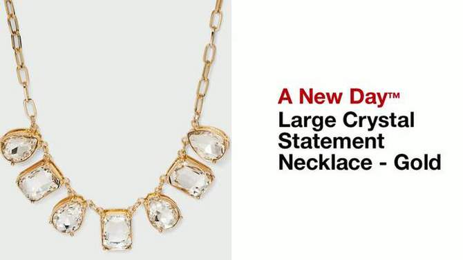 Large Crystal Statement Necklace - A New Day&#8482; Gold, 2 of 8, play video