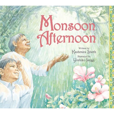 Monsoon Afternoon - by  Kashmira Sheth (Paperback)