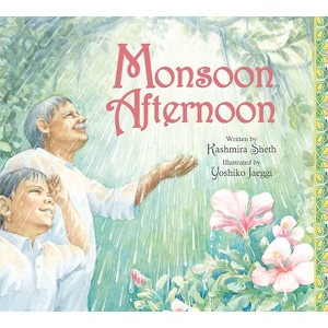 Monsoon Afternoon - by  Kashmira Sheth (Paperback) - 1 of 1