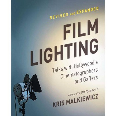 Film Lighting - 2nd Edition by  Kris Malkiewicz (Paperback)