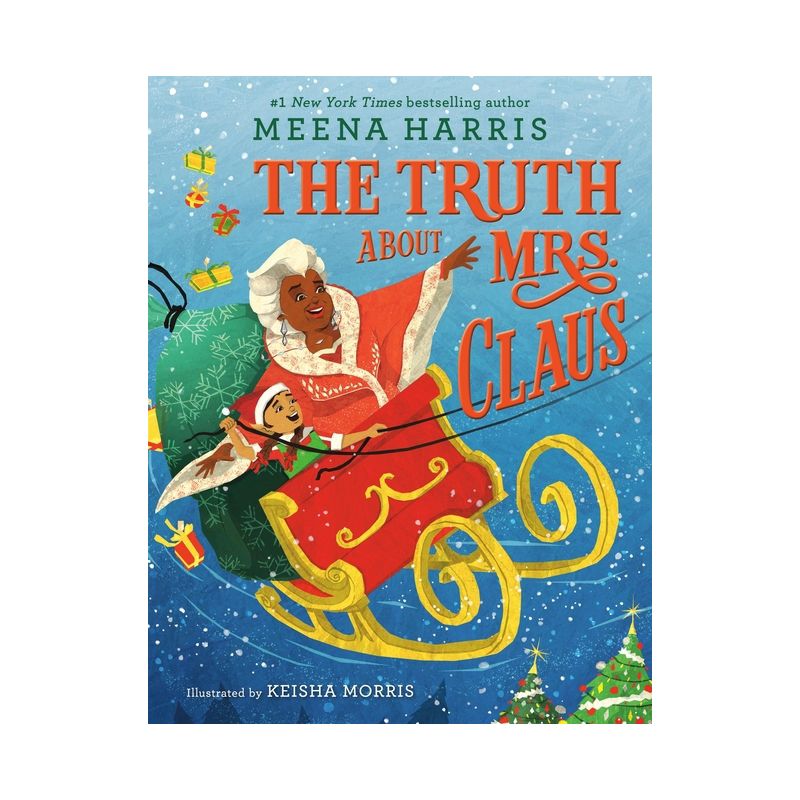 The Truth About Mrs. Claus - by Meena Harris (Hardcover), 1 of 4