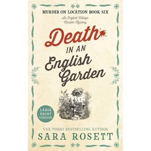 Death in an English Garden - (Murder on Location) Large Print by  Sara Rosett (Hardcover) - 1 of 1