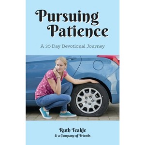 Pursuing Patience - by  Ruth Teakle (Paperback) - 1 of 1