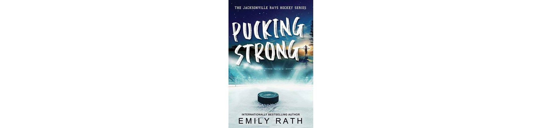 Pucking Strong - by Emily Rath (Paperback)