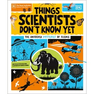 Things Scientists Don't Know Yet - by  Peter Gallivan (Hardcover) - 1 of 1