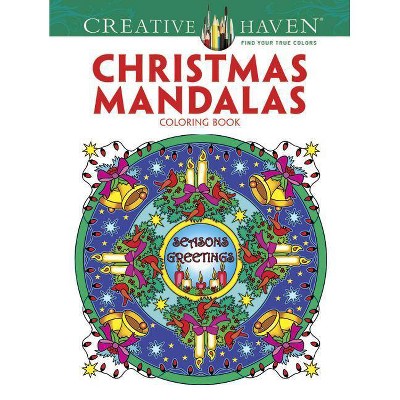 Creative Haven Christmas Mandalas Coloring Book - (Creative Haven Coloring Books) by  Marty Noble (Paperback)