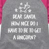 Girls' - Instant Message - Christmas Dear Santa Unicorn Shirt Tail Raglan Graphic T-shirt - 2 of 4