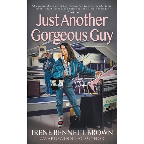 Just Another Gorgeous Guy - by  Irene Bennett Brown (Paperback) - image 1 of 1