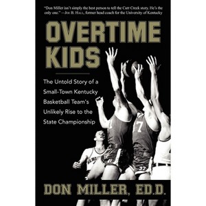 Overtime Kids - by  Don Miller (Paperback) - 1 of 1