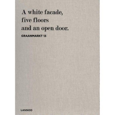 Graanmarkt 13 - by  Rosa Park & Rich Stapleton (Hardcover)