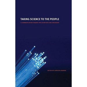Taking Science to the People - by  Carolyn Johnsen (Paperback) - 1 of 1