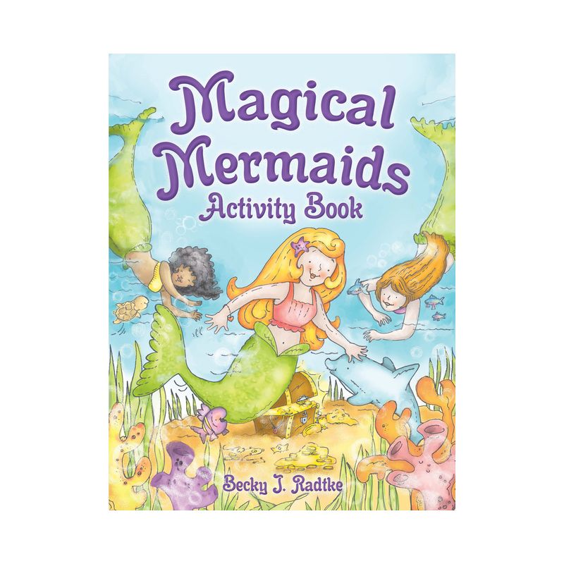 Magical Mermaids Activity Book - (Dover Kids Activity Books: Fantasy) by  Becky J Radtke (Paperback), 1 of 2