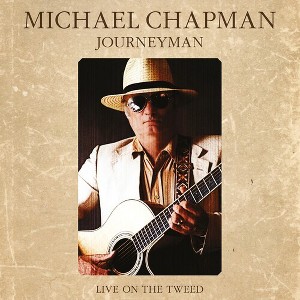 Michael Chapman - Journeyman: Live On The Tweed (Vinyl) - 1 of 1