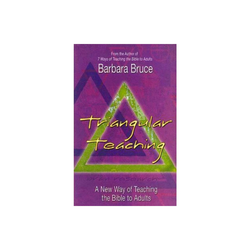 Triangular Teaching - by Barbara A Bruce (Paperback)