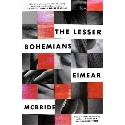 The Lesser Bohemians - by  Eimear McBride (Paperback)