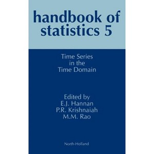 Time Series in the Time Domain - (Handbook of Statistics) by  P R Krishnaiah (Hardcover) - 1 of 1
