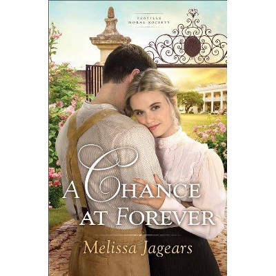 A Chance at Forever - (Teaville Moral Society) by  Melissa Jagears (Paperback)