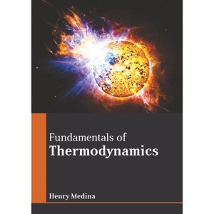 Fundamentals of Thermodynamics - by  Henry Medina (Hardcover) - 1 of 1