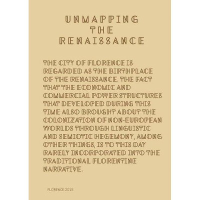 Unmapping the Renaissance - by  Angelika Stepken & Eva-Maria Troelenberg & Mariechen Danz (Paperback)