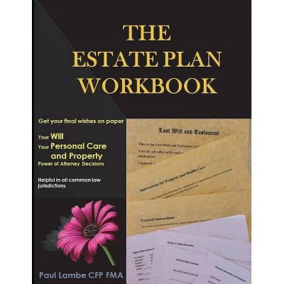 The Estate Plan Workbook - by  Paul Lambe Cfp Fma (Paperback)