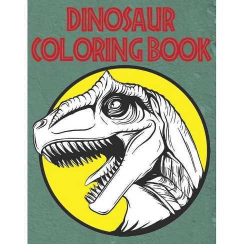 Dinosaur Coloring Book By A I Dream Big Paperback Target