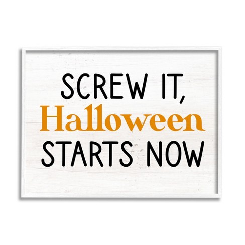 Stupell Industries Halloween Starts Now Phrase, 16'' x 20'', White - image 1 of 4