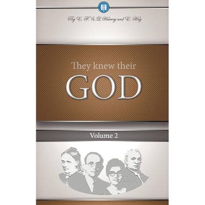 They Knew Their God Volume 2 - 6th Edition by  Edwin F Harvey & Lillian G Harvey (Paperback)