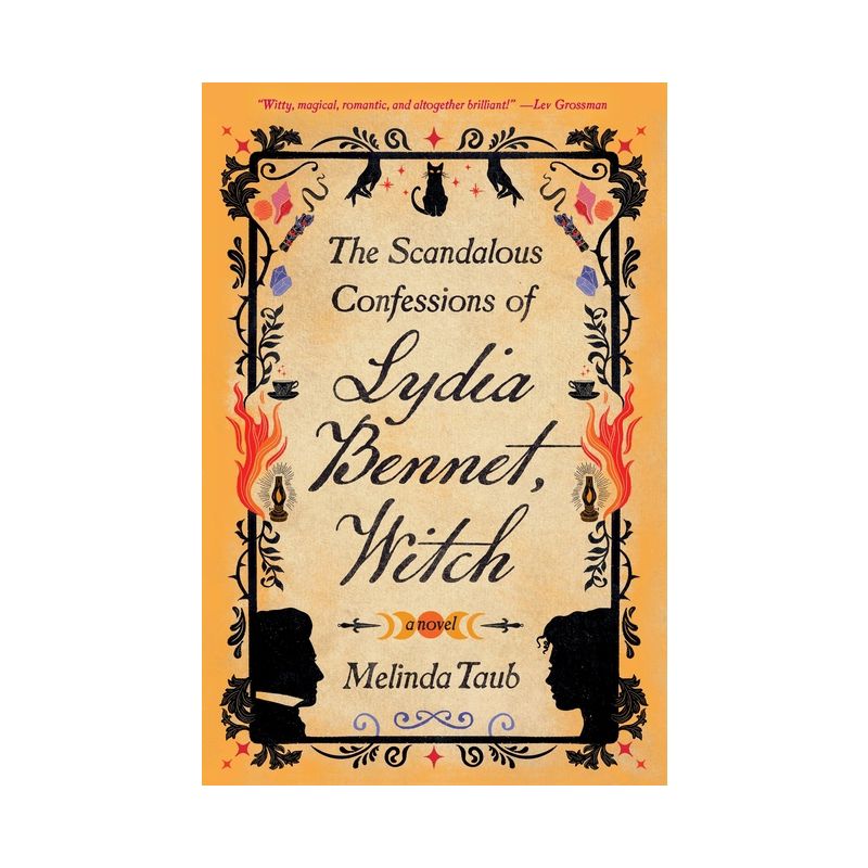 The Scandalous Confessions of Lydia Bennet, Witch - by Melinda Taub, 1 of 2