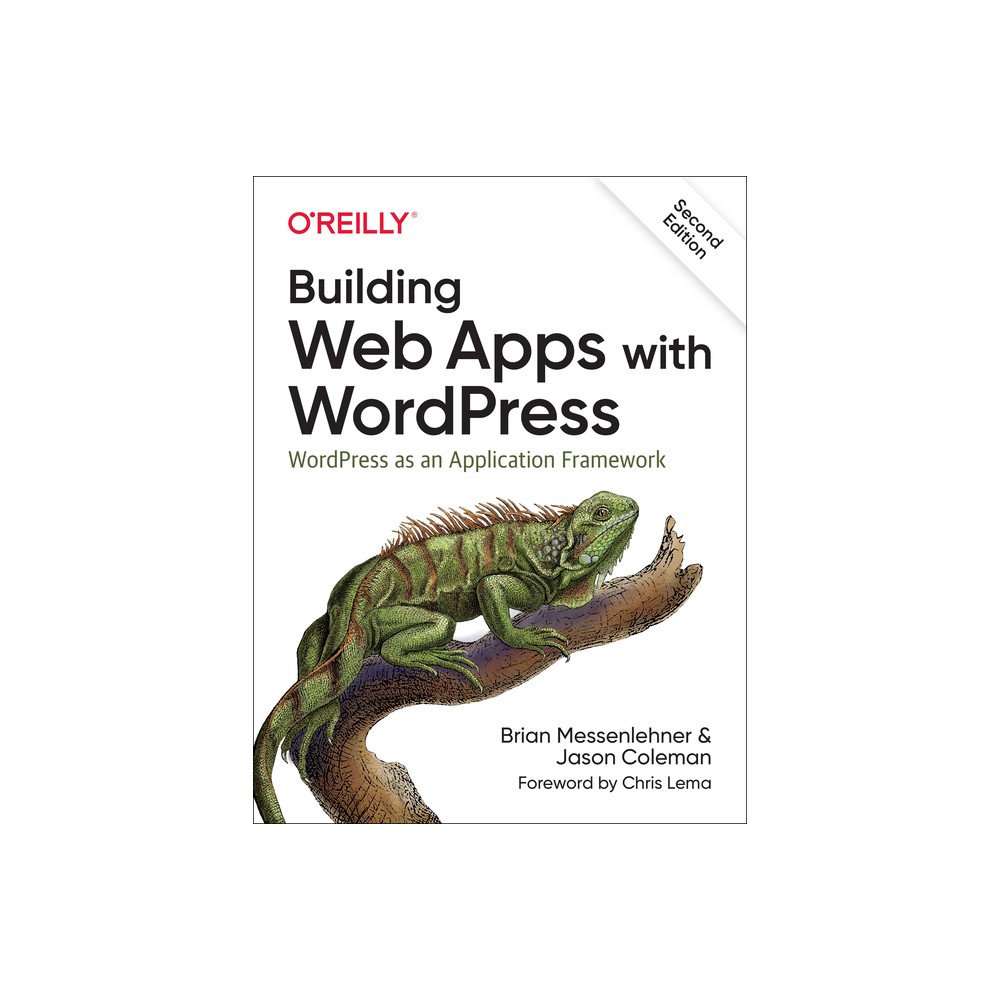 Building Web Apps with Wordpress - 2nd Edition by Brian Messenlehner & Jason Coleman (Paperback)