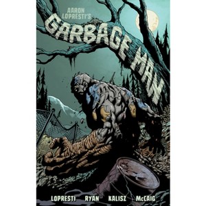 Garbage Man - by  Aaron Lopresti (Paperback) - 1 of 1