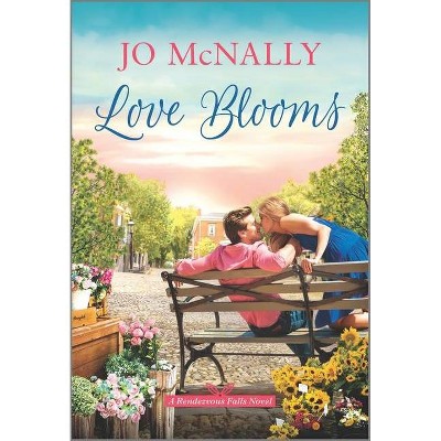 Love Blooms - (Rendezvous Falls) by  Jo McNally (Paperback)