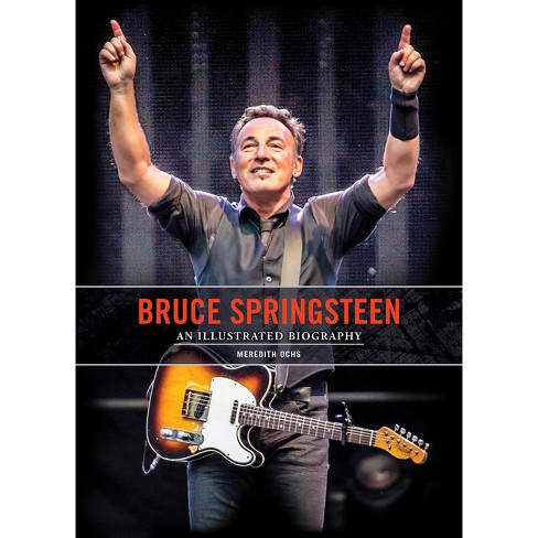 Bruce Springsteen - by  Meredith Ochs (Hardcover) - image 1 of 1