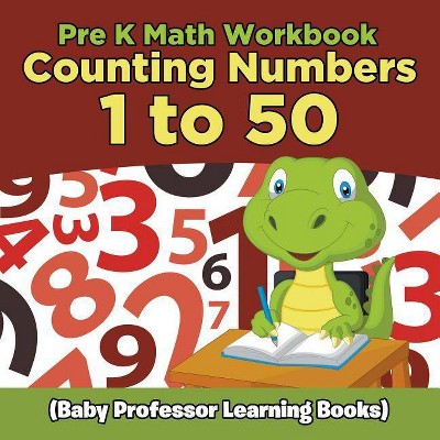 Pre K Math Workbook - by  Baby Professor (Paperback)