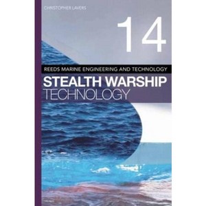 Reeds Vol 14: Stealth Warship Technology - (Reeds Marine Engineering and Technology) by  Christopher Lavers (Paperback) - 1 of 1