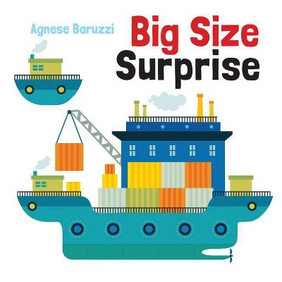 Big Size Surprise - by  Agnese Baruzzi (Board Book)