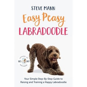 Easy Peasy Labradoodle - by  Steve Mann (Paperback) - 1 of 1