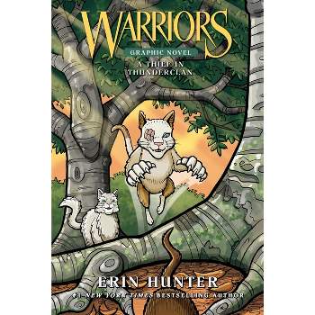 Warriors: A Thief In Thunderclan - (warriors Graphic Novel) By Erin Hunter  (hardcover) : Target