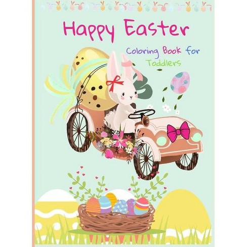 Download Happy Easter Coloring Book For Toddlers By Amelia Barbra Faith Hardcover Target