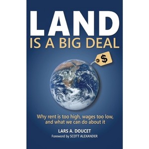 Land is a Big Deal - by  Lars A Doucet (Paperback) - 1 of 1