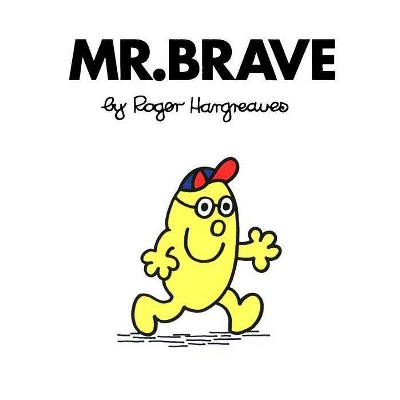  Mr. Brave - (Mr. Men and Little Miss) by  Roger Hargreaves (Paperback) 