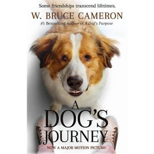 Dog's Journey -  (Dog's Purpose) by W. Bruce Cameron (Paperback) - 1 of 1
